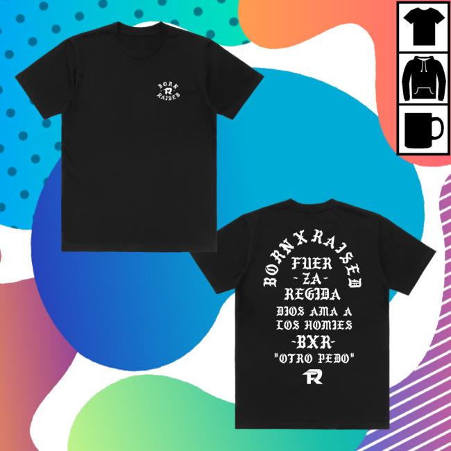 Official Born X Raised Store Shop Born X Raised + Fuerza Regida Memorial Shirt 2023 Black BornxRaised