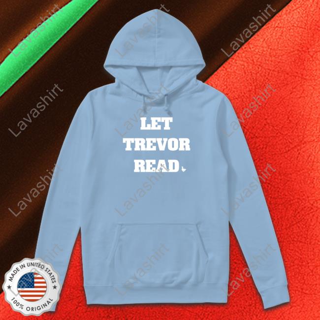 Tamedbyhockey Let Trevor Read Shirt