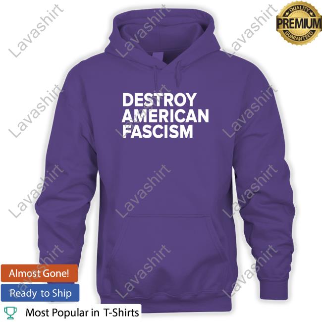 Destroy American Fascism T Shirts