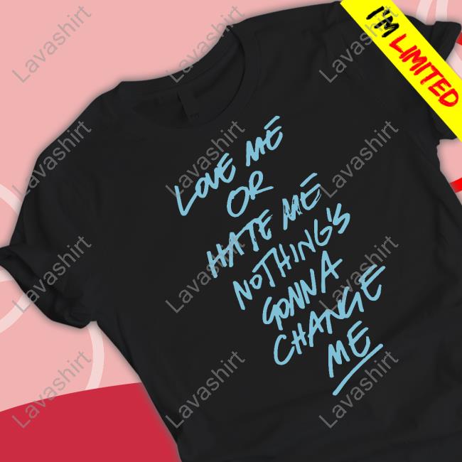 Anne Marie Love Me Or Hate Me Nothing's Gonna Change Me Sweatshirt
