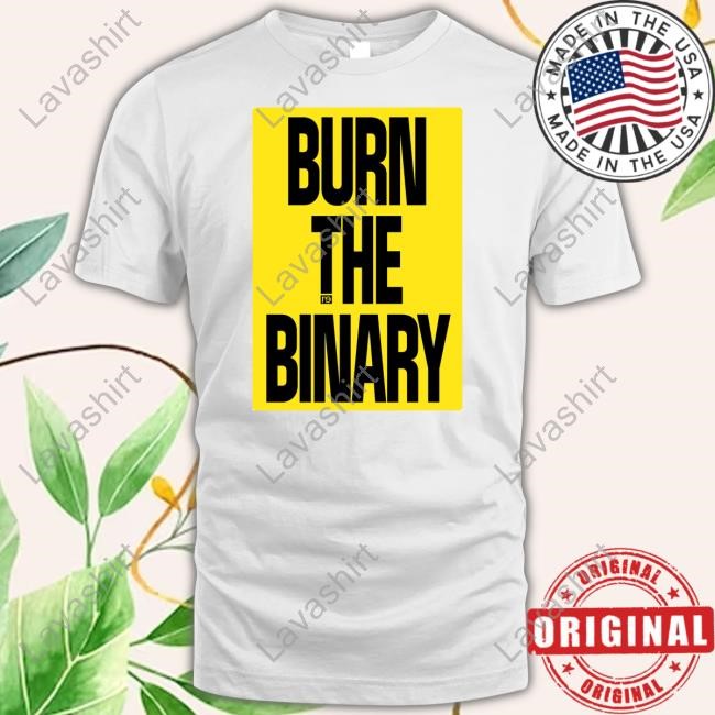 Burn The Binary Tee Shirt