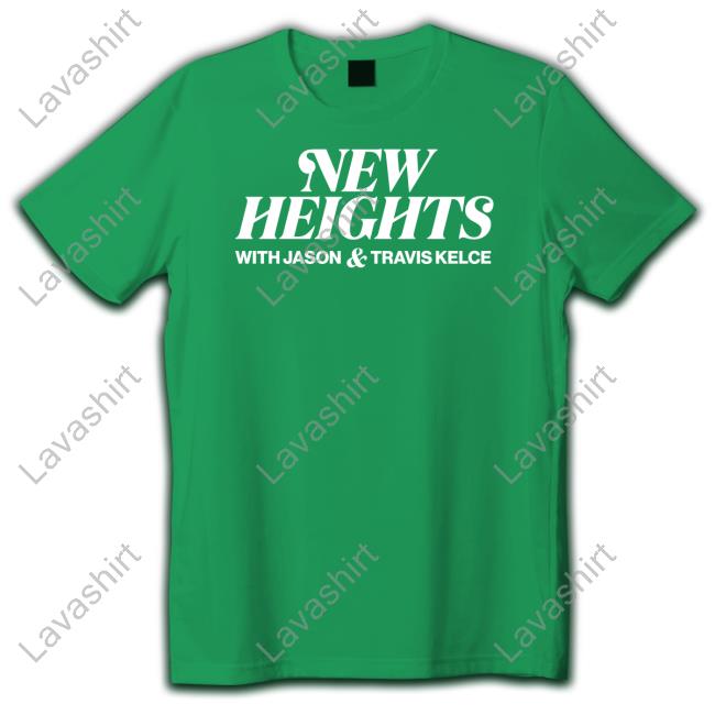 New Heights Tee Shirt With Jason & Travis Kelce