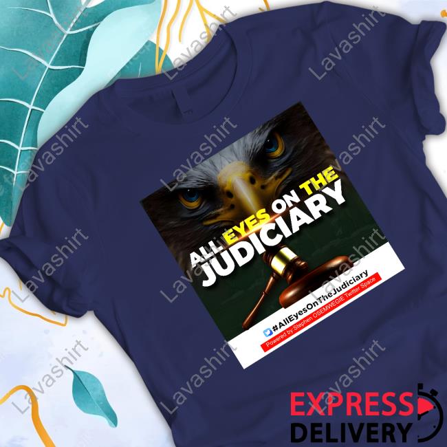 All Eyes On The Judiciary Limited Edition T-Shirt
