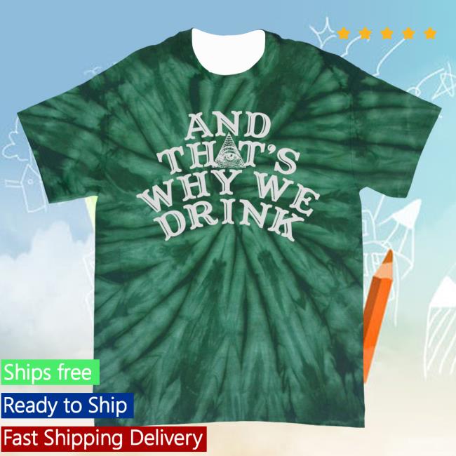 Official Kings Road Merch Store And That's Why We Drink Cryptid Logo New Shirt (Wintergreen Dye) Atwwd Kings Road Shop