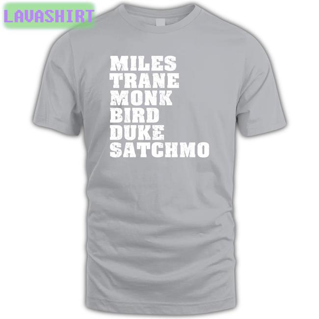 Miles Trane Monk Bird Duke Satchmo T-Shirt