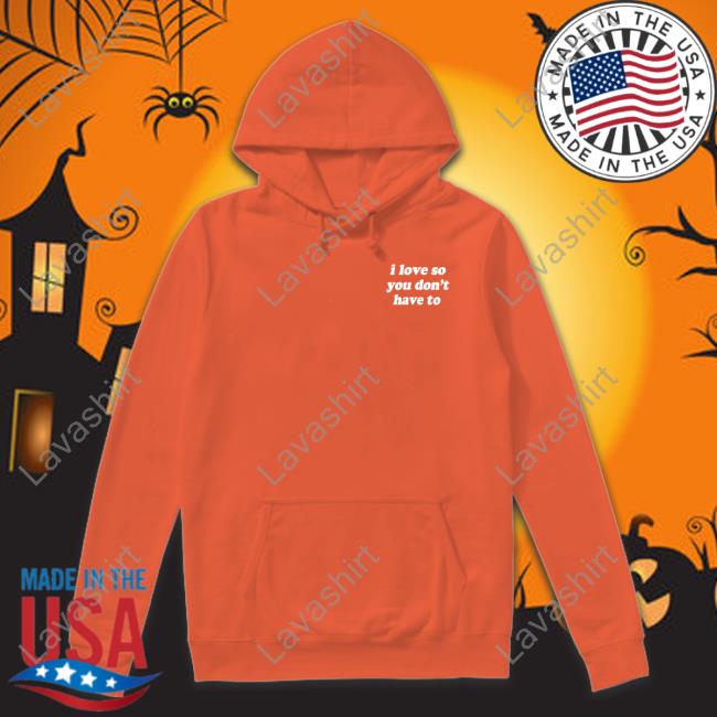 Swell Entertainment Shop I Love So You Don't Have To Sweatshirt
