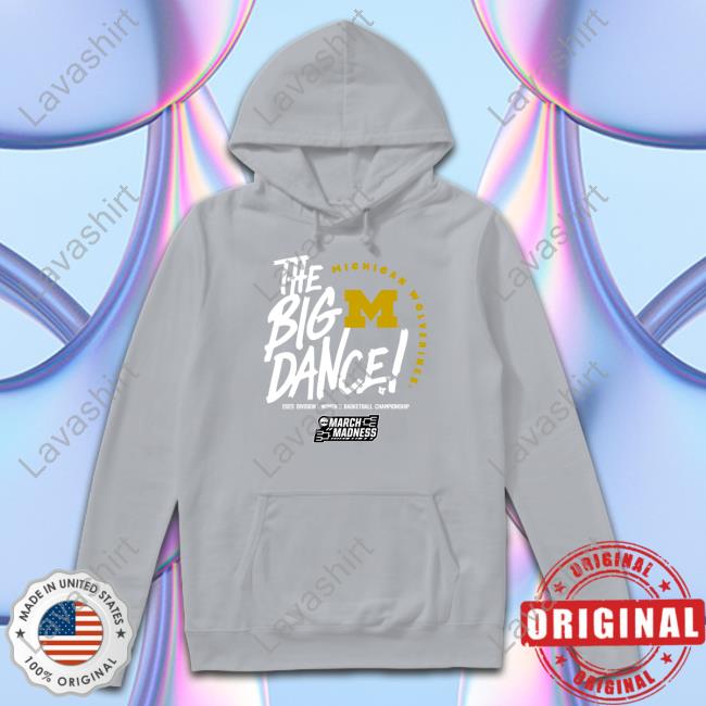 The Big Dance Michigan Wolverines 2023 Division I Women's Basketball Championship Tee Shirt The Big Dance Michigan Wolverines T Shirt