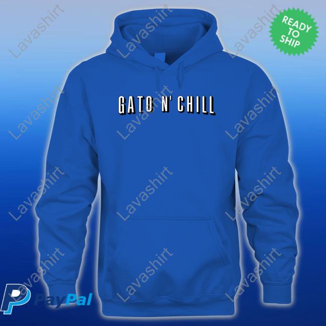 Gato N' Chill Hoodie Barstool Sports Gato N' Chill Long Sleeve Barstool Sports Store