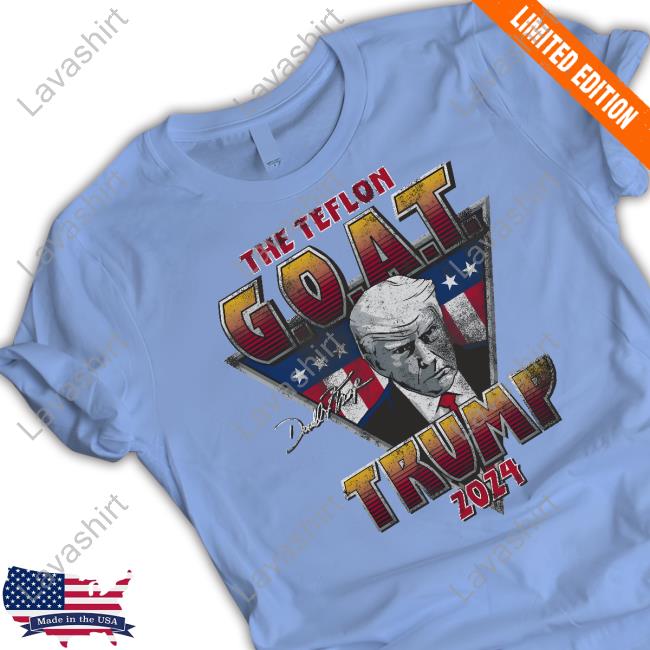 Official The Teflon Goat Trump 2024 Shirt