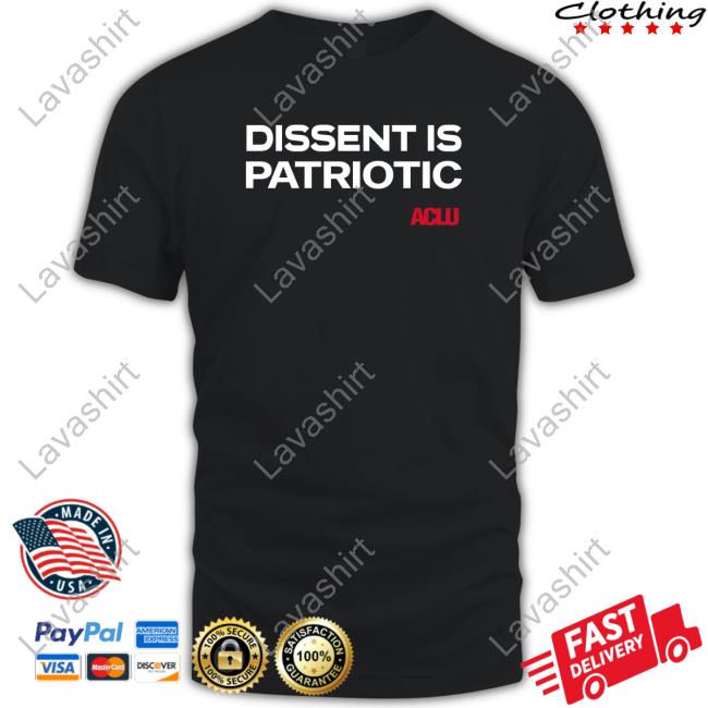 Dissent Is Patriotic Shirts