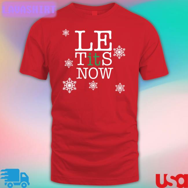 Le Tits Now Shirts Shitheadsteve Shop