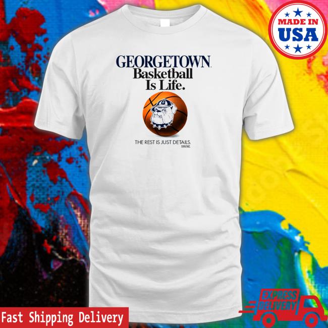 Official Is Life Georgetown Basketball By 19nine T Shirt