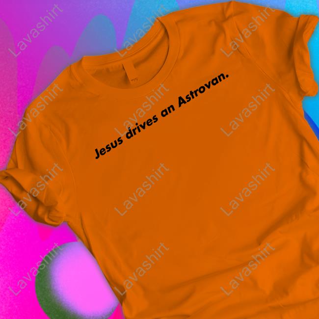 Mt. Joy Jesus Drives An Astrovan T Shirts