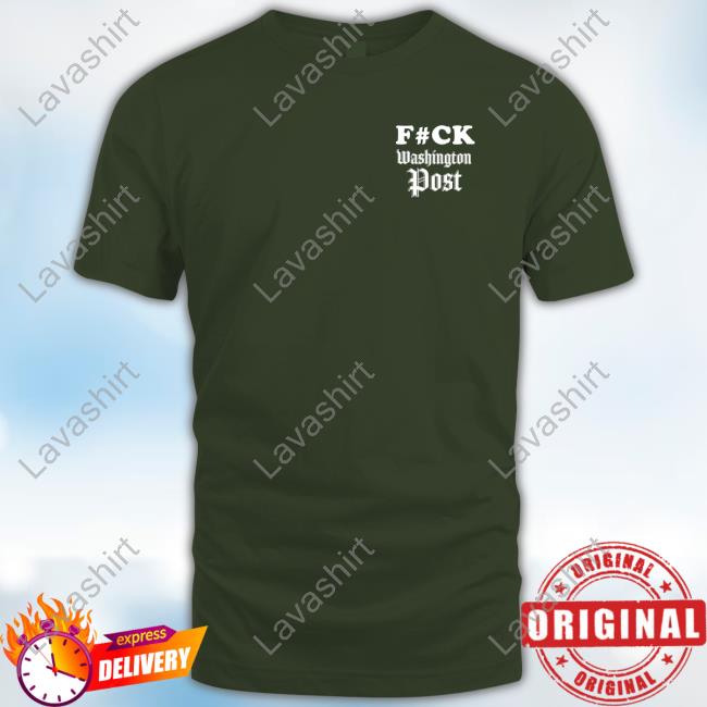Fuck Washington Post Shirt