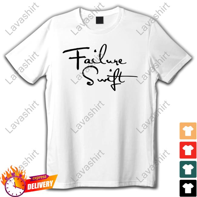 Failure Swift T Shirt