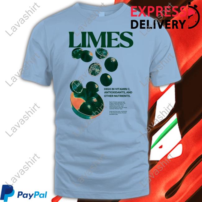 Limes High In Vitamin C Antioxidants And Other Nutrients Shirt Limes High In Vitamin C Antioxidants And Other Nutrients Shirt White