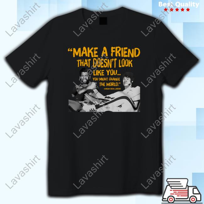 Bruce Lee Friends Tee Make a Friend That Doesn't Look Like You Shirt