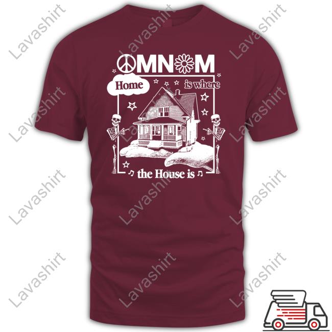 Omnom Home Is Where The House Is Tee Official Omnom Store Omnom Home Is Where The House Is T-Shirt Imomnom