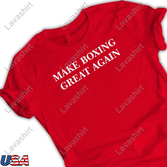 Official Make Boxing Great Again Shirts