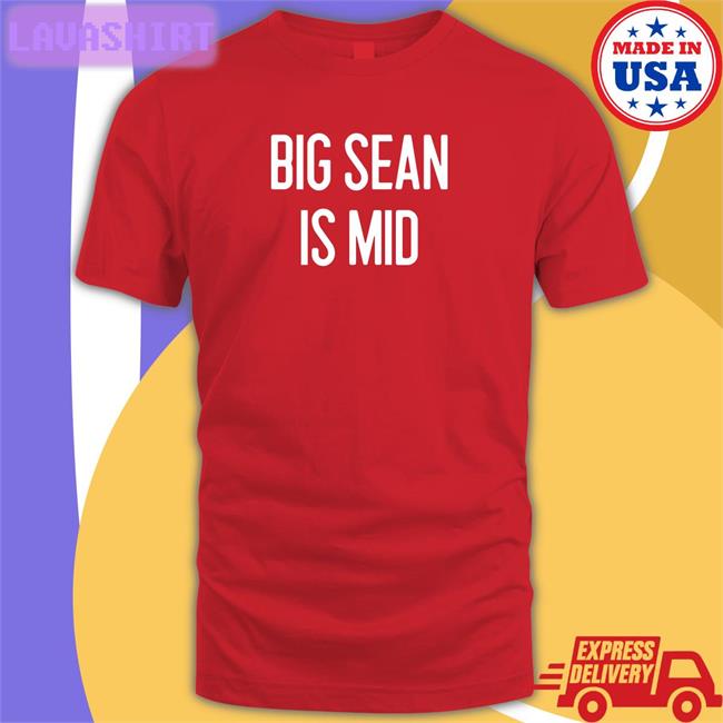 Barstool Sports Big Sean Is Mid TShirts Red Barstoolsports