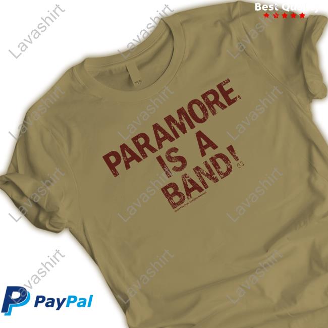 Official Paramore Is A Band Hot Shirt