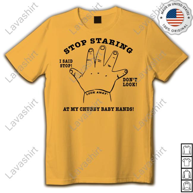 Stop Staring At My Chubby Baby Hands V Neck T Shirt