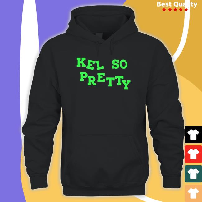 Official Kel So Pretty Hooded Sweatshirt Official Kel So Pretty Sweaters