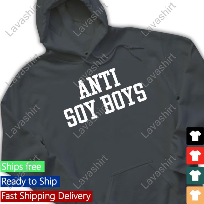 Anti Soy Boys Tee Anti Soy Boys Shirt
