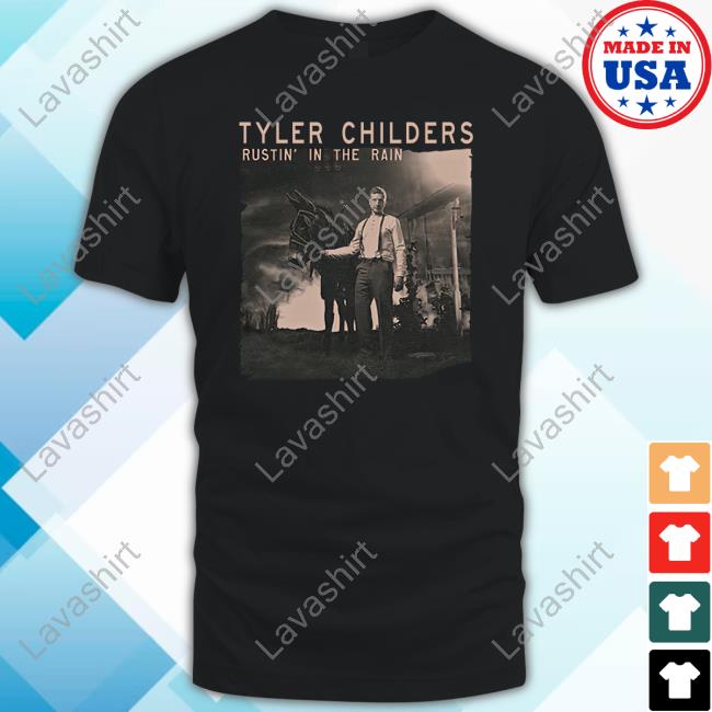 Tyler Childers Merchandise Rustin' In The Rain T Shirts
