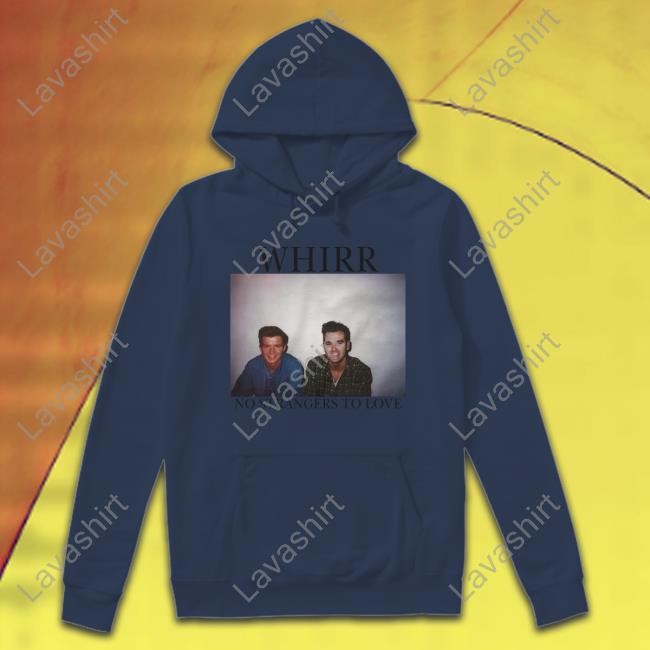 Cold Cuts Merch Official Whirr No Strangers To Love Sweatshirt Cold Cuts Merch Official Whirr No Strangers To Love Shirt