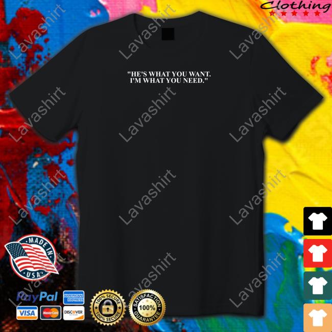 Immanuel Quickley He's What You Want I'm What You Need Tee Shirt