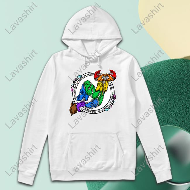 Love Strength Freedom Truth Equality Pride Courage Fearless Visibility Shirt