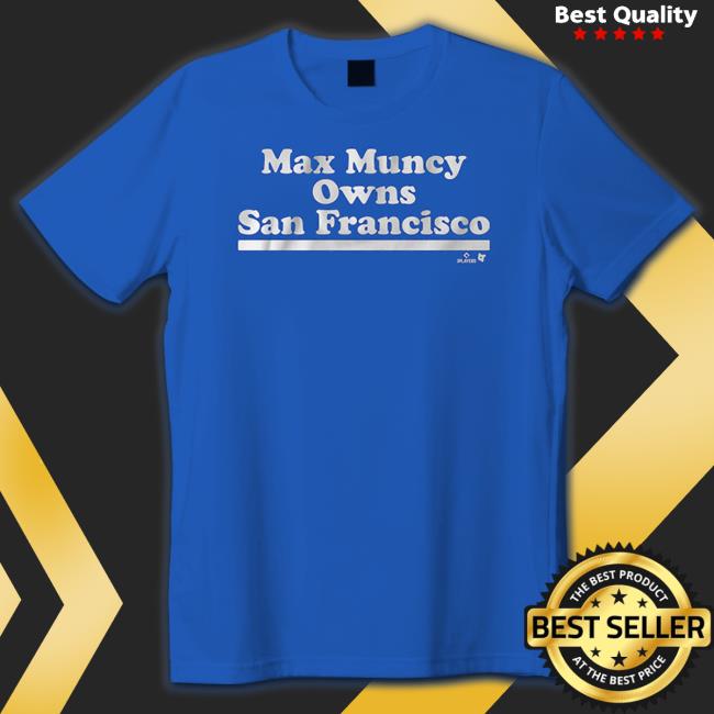 Max Muncy Owns San Francisco Sweatshirt