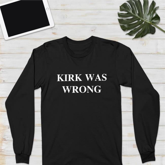 Kirk Was Wrong Long Sleeve Shirt Barstool Sports