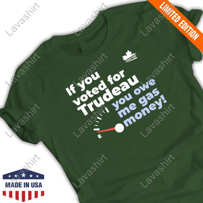 Canada Proud If You Voted For Trudeau You Owe Me Gas Money Crewneck Sweatshirt