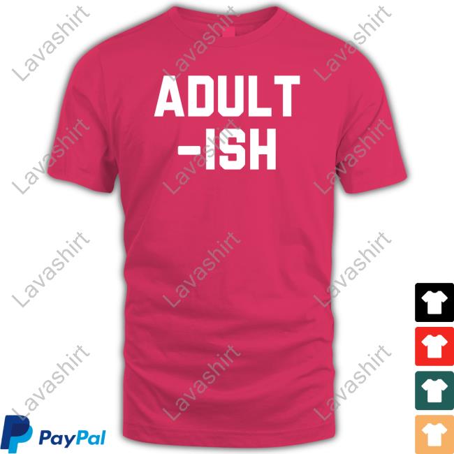Official Adult Ish Tee Shirt