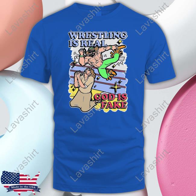 Official Wrestling Is Real God Is Fake Hoodie