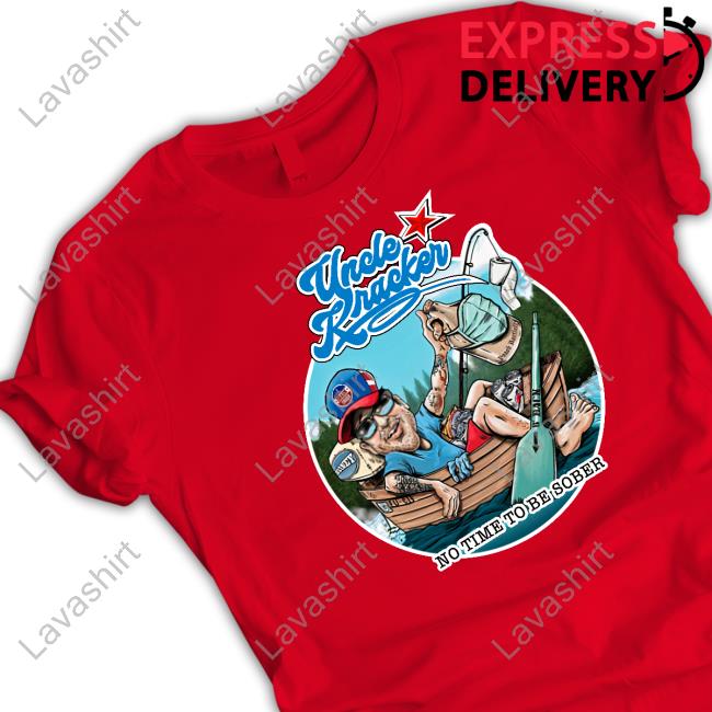 Official No Time To Be Sober Uncle Kracker Shirt