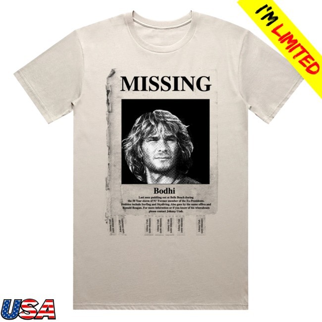 Bodhi Missing T-Shirt Drmoose T Shirt