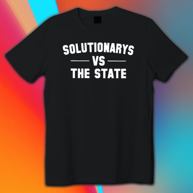 Solutionary Vs the State 2023 Sweatshirt