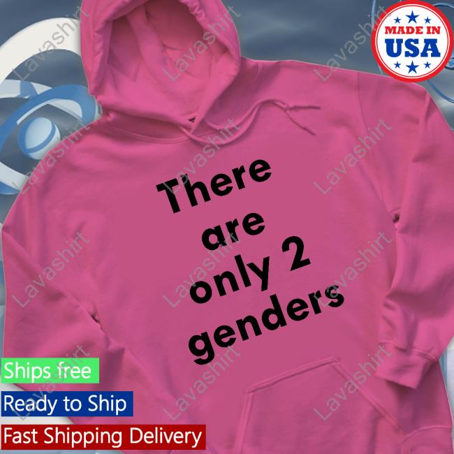 There Are Only 2 Genders Long Sleeve T Shirt Cbsaustin There Are Only Two Genders Tee