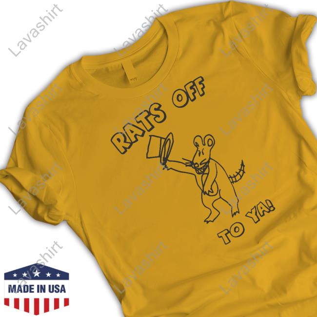 Official Rats Off To Ya Shirt Hat