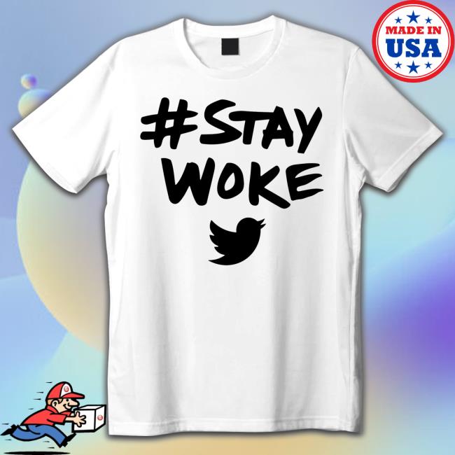 Stay Woke Tee Shirt