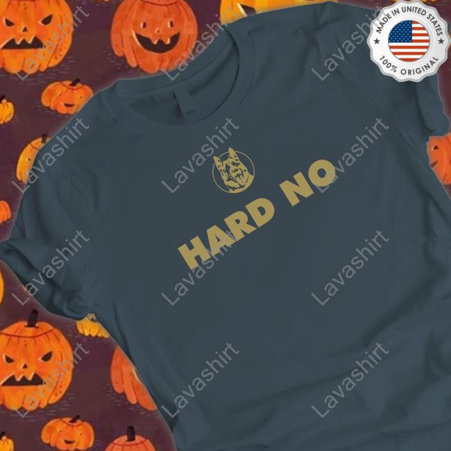 Letterkenny Hard No Shirt