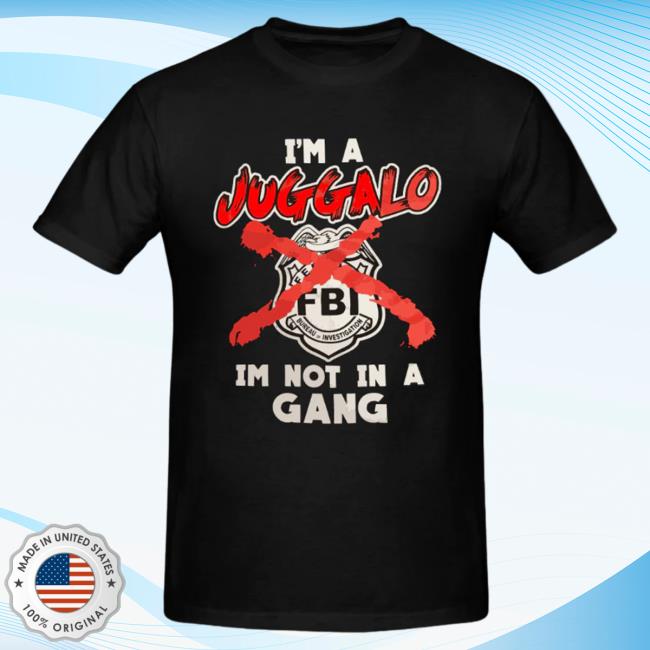 Official Icp Merch Clothing Store Insane Clown Posse I'm A Juggalo Im Not In A Gang T Shirt