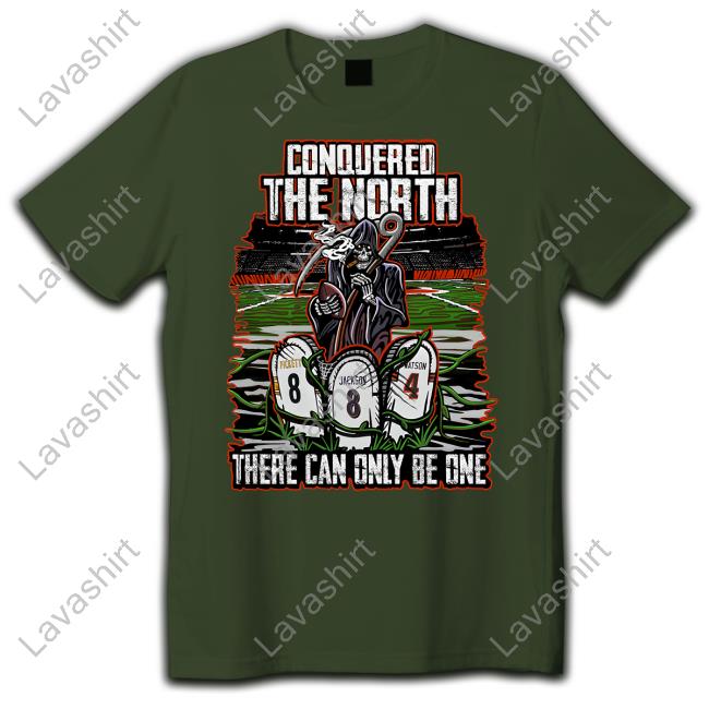 Conquered The North There Can Only Be One They Had To Play Us 22'-23' Shirt