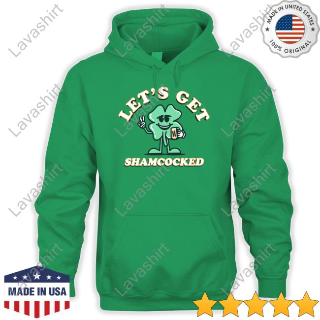 Let's Get Shamcocked Shirt Barstool Sports