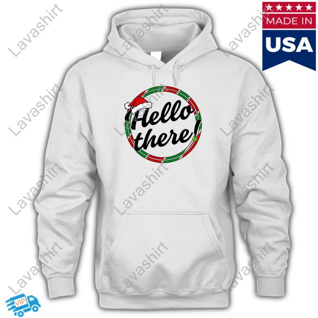 Not So Average Merch Hello There Christmas Shirt