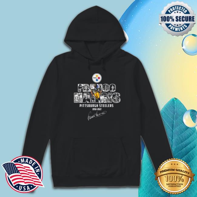 Official Franco Harris Pittsburgh Steelers 1950-2022 Signature Tee Shirts Official Franco Harris Pittsburgh Steelers 1950-2022 Signature Sweatshirt