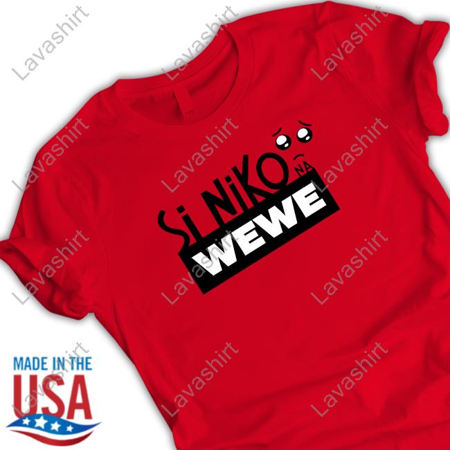 Tasha Kenya Si Niko Na Wewe Shirt Davieskinanga